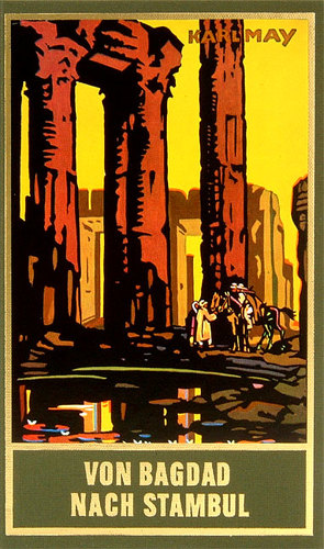Von Bagdad nach Stambul von May,  Karl, Schmid,  Bernhard, Schmid,  Lothar