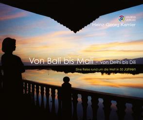 Von Bali bis Mali von Kamler,  Heinz-Georg