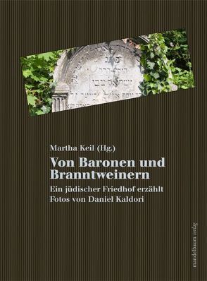 Von Baronen und Branntweinern von Kaldori,  Daniel, Keil,  Martha