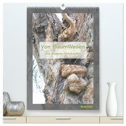 Von BaumWesen und anderen Holzköpfen (hochwertiger Premium Wandkalender 2024 DIN A2 hoch), Kunstdruck in Hochglanz von Kober,  Monika