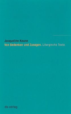 Von Bedenken und Zusagen von Bühlmann,  Benno, Keune,  Jacqueline