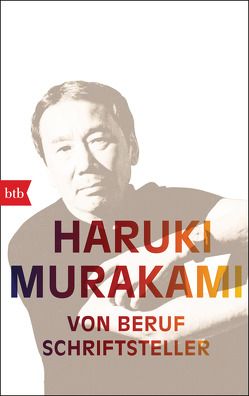 Von Beruf Schriftsteller von Gräfe,  Ursula, Murakami,  Haruki