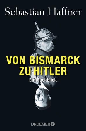 Von Bismarck zu Hitler von Haffner,  Sebastian