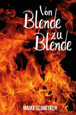 von Blende zu Blende von Schnitker,  Maike, WoodandFirestudios