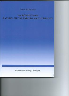 Von Böhmen nach Bayern, Mecklenburg und Thüringen von Schmutzer,  Ernst