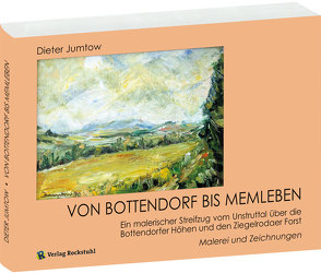 Von Bottendorf bis Memleben von Jumtow,  Dieter