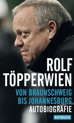 Von Braunschweig bis Johannesburg von Töpperwien,  Rolf