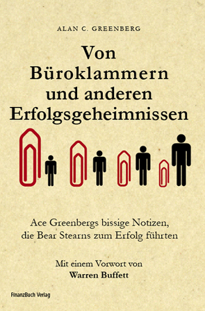 Von Büroklammern und anderen Erfolgsgeheimnissen von Greenberg,  Alan C.