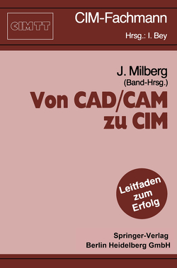 Von CAD/CAM zu CIM von Milberg,  Joachim