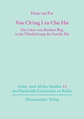 Von Ch’eng I zu Chu Hsi von Ess,  Hans van