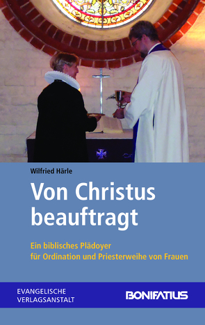 Von Christus beauftragt von Härle,  Wilfried