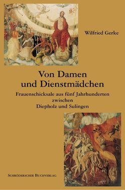 Von Damen und Dienstmädchen von Gerke,  Wilfried