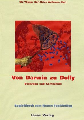 Von Darwin zu Dolly von Thimm,  Utz, Wellmann,  Karl H