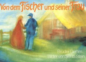 Von dem Fischer und seiner Frau von Grimm,  Jacob, Grimm,  Wilhelm, Stein,  Senta