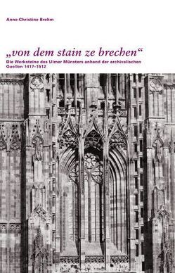 „von dem stain ze brechen“ von Brehm,  Anne-Christine