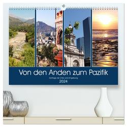 Von den Anden zum Pazifik – Santiago de Chile und Umgebung (hochwertiger Premium Wandkalender 2024 DIN A2 quer), Kunstdruck in Hochglanz von Gillner,  Martin