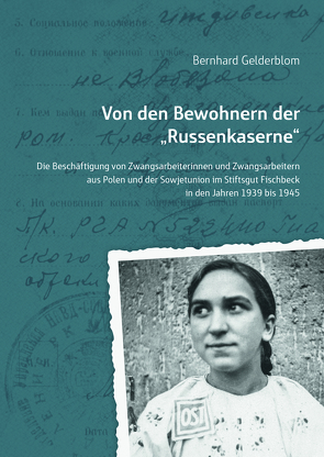 Von den Bewohnern der „Russenkaserne“ von Gelderblom,  Bernhard