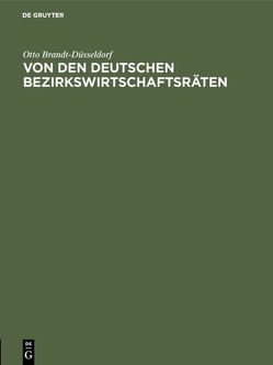 Von den deutschen Bezirkswirtschaftsräten von Brandt-Düsseldorf,  Otto