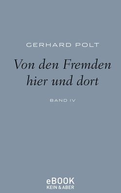 Von den Fremden hier und dort von Polt,  Gerhard