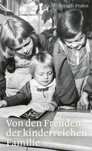 Von den Freuden der kinderreichen Familie von Brändli,  Kristov, Brändli,  Sebastian, Brändli-Probst,  Cécile, Scheidegger Zbinden,  Esther, Stamm,  Judith