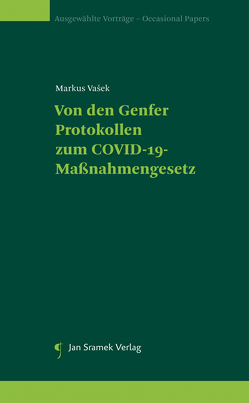 Von den Genfer Protokollen zum COVID‑19‑Maßnahmengesetz von Vasek,  Markus