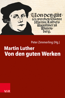 Von den guten Werken von Luther,  Martin, Zimmerling,  Peter