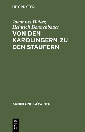 Von den Karolingern zu den Staufern von Dannenbauer,  Heinrich, Haller,  Johannes