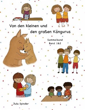 Von den kleinen und den großen Kängurus von Spindler,  Julia