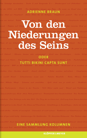 Von den Niederungen des Seins oder Tutti bikini capta sunt. von Braun,  Adrienne