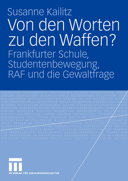 Von den Worten zu den Waffen? von Kailitz,  Susanne