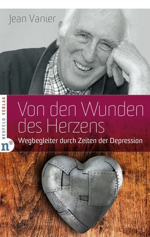 Von den Wunden des Herzens von Schellenberger,  Bernardin, Vanier,  Jean