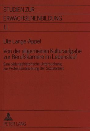 Von der allgemeinen Kulturaufgabe zur Berufskarriere im Lebenslauf von Lange-Appel,  Ute