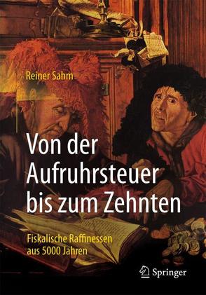 Von der Aufruhrsteuer bis zum Zehnten von Sahm,  Reiner