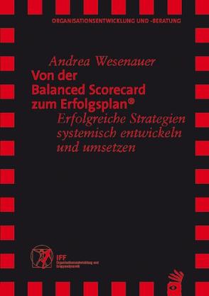 Von der Balanced Scorecard zum Erfolgsplan von Wesenauer,  Andrea