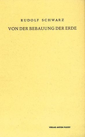 Von der Bebauung der Erde von Schwarz,  Rudolf