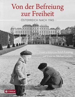 Von der Befreiung zur Freiheit von Gehler,  Michael, Lessing,  Erich