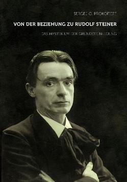 Von der Beziehung zu Rudolf Steiner von Prokofieff,  Sergej O