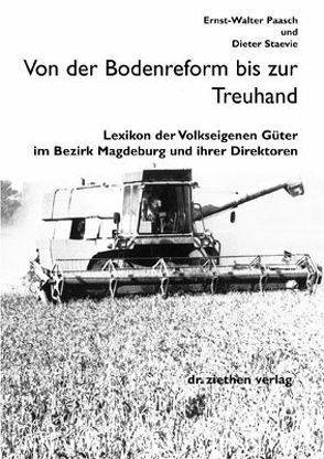 Von der Bodenreform bis zur Treuhand von Paasch,  Ernst W, Staevie,  Dieter
