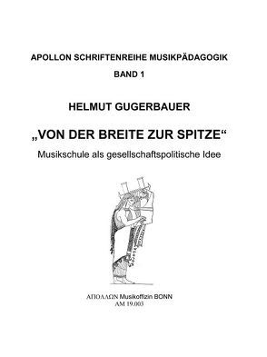 Von der Breite zur Spitze von Gugerbauer,  Helmut