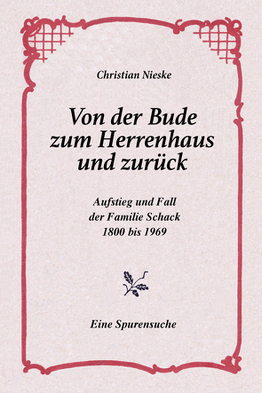 Von der Bude zum Herrenhaus und zurück von Nieske,  Christian