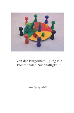 Von der Bürgerbeteiligung zur kommunalen Nachhaltigkeit von Ahlf,  Wolfgang, Vargas,  Ana Catalina