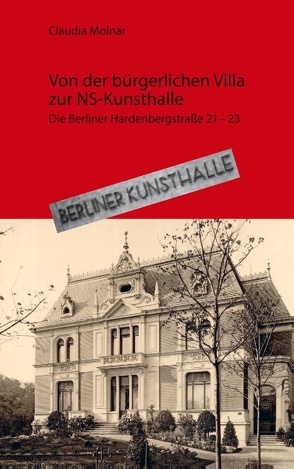 Von der bürgerlichen Villa zur NS-Kunsthalle von Molnár,  Claudia