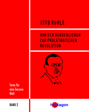 Von der bürgerlichen zur proletarischen Revolution von Regneri,  Günter, Rühle,  Otto