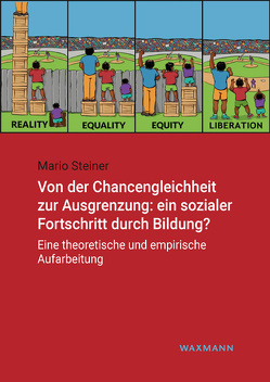 Von der Chancengleichheit zur Ausgrenzung: ein sozialer Fortschritt durch Bildung? von Steiner,  Mario