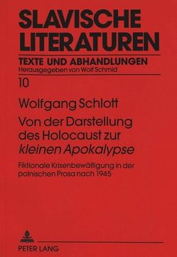 Von der Darstellung des Holocaust zur «kleinen Apokalypse» von Schlott,  Wolfgang