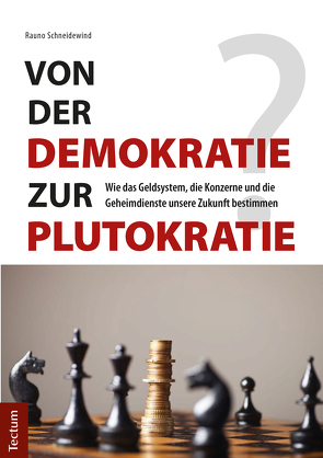 Von der Demokratie zur Plutokratie? von Schneidewind,  Rauno