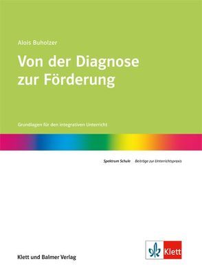 Von der Diagnose zur Förderung von Buholzer,  Alois