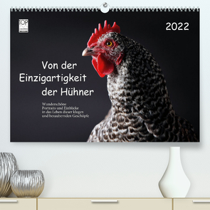 Von der Einzigartigkeit der Hühner 2022 (Premium, hochwertiger DIN A2 Wandkalender 2022, Kunstdruck in Hochglanz) von Peters,  Birte