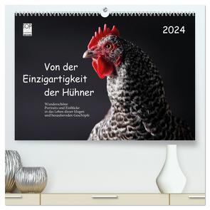 Von der Einzigartigkeit der Hühner 2024 (hochwertiger Premium Wandkalender 2024 DIN A2 quer), Kunstdruck in Hochglanz von Peters,  Birte