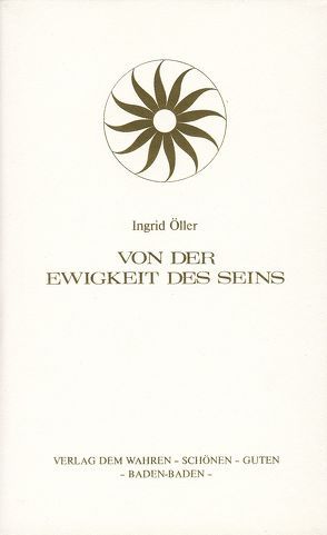 Von der Ewigkeit des Seins von Öller,  Ingrid